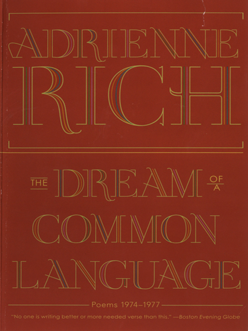 Title details for The Dream of a Common Language by Adrienne Rich - Wait list